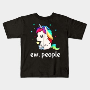 Ew People Unicorn Shirt For Girls Women Kids T-Shirt